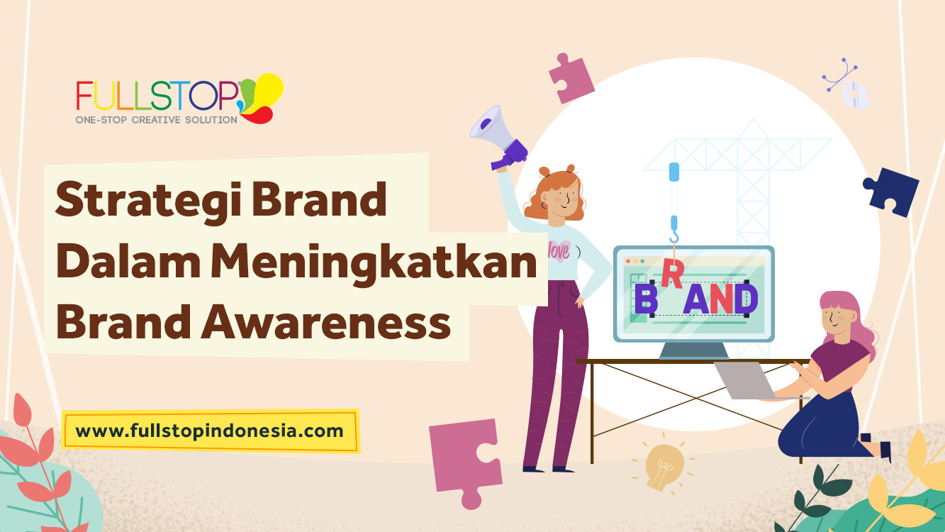 Strategi Brand Dalam Meningkatkan Brand Awareness